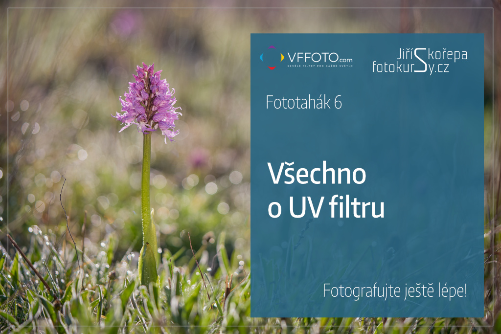 Fototahák 6 Všechno o UV filtru